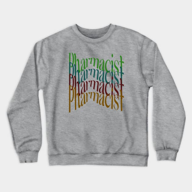 Pharmacist Crewneck Sweatshirt by Kings Court